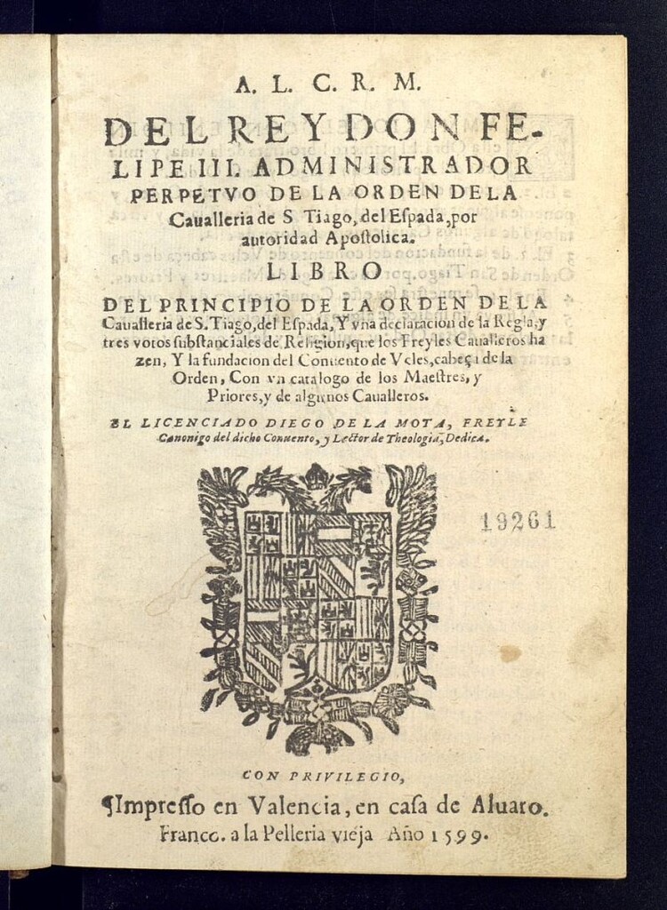 Miniatura de Libro del principio de la Orden de la Caualleria de S.Tiago, del Espada, Y una declaracion de la Regla, y tres votos substanciales de Religion, que los Freyles Caualleros hazen, Y la fundación del Conuento de Vcles...