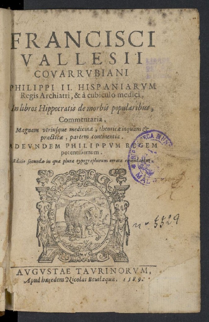 Miniatura de Francisci Vallesij Couarrubiani ... In libros Hippocratis de morbis popularibus Commentaria, Magnam vtriusque medicinæ, theoricæ inquam et practicæ, partem continentia