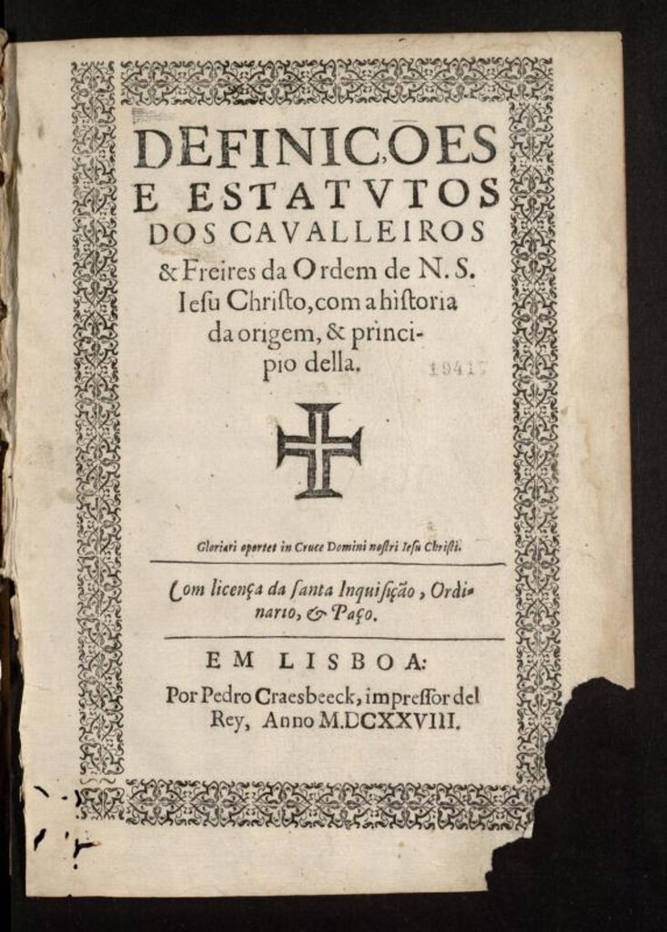 Miniatura de Definiçoes e estatutos dos Caualleiros & Freires da Ordem de N. S. Iesu Christo : com a historia da origem, & principio della ...