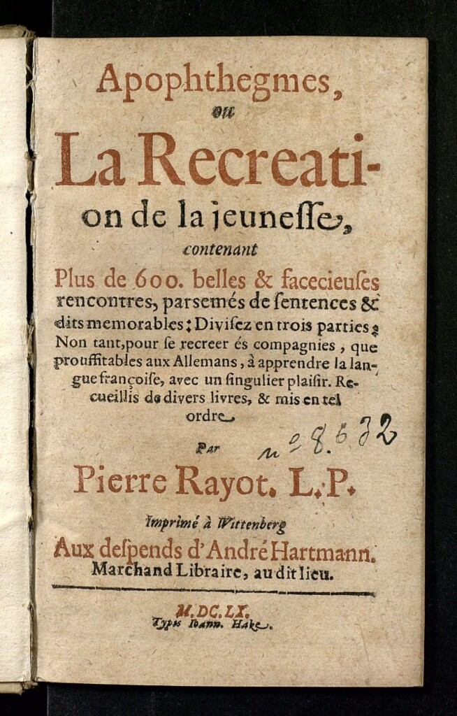 Miniatura de Apophthegmes ou La Recreation de la jeunesse, contenant plus de 600 belles & facecieusses rencontres, parsemés de sentences & dits memorables: divisez en trois parties ...