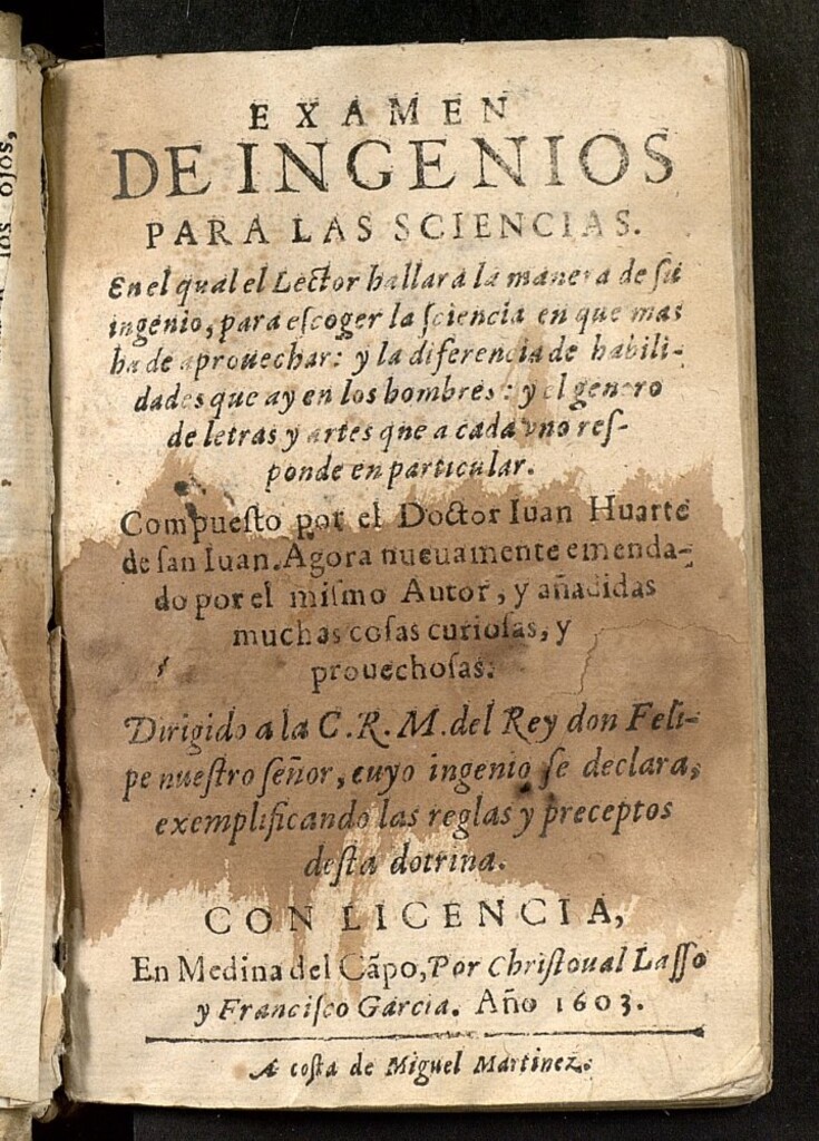 Miniatura de Examen de ingenios para las sciencias : en el qual el Lector hallara la manera de su ingenio, para escoger la sciencia ...