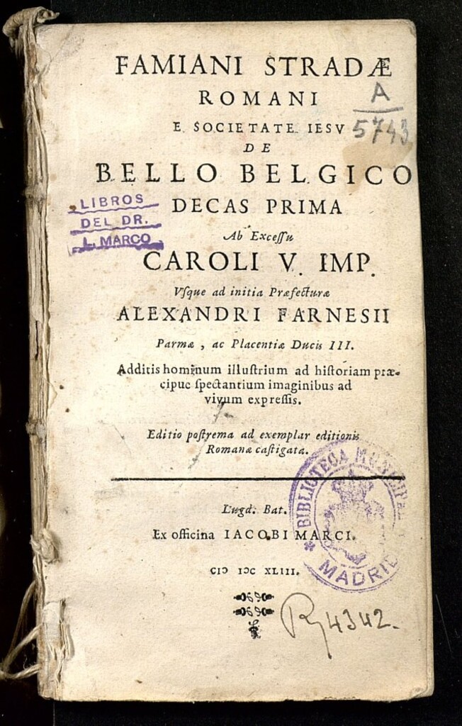 Miniatura de Famiani Stradae Romani e Societate Iesu De bello belgico decas prima. Ab excessu Caroli V. imp. vsque ad initia praefectura Alexandri Farnesii Parmae, ac Placentiae ducis III. Additis hominum illustrium ad historiam praecipue spectantium imaginibus ad vivum expressis