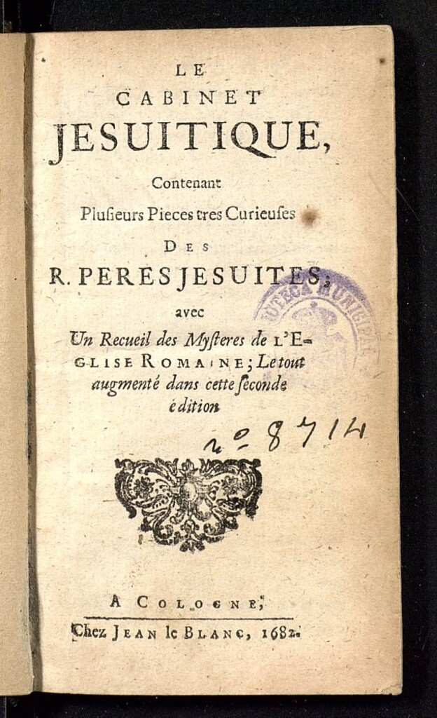 Miniatura de Le cabinet jesuitique : contenant plusiers pieces tres curieuses des R. Peres Jesuites ; avec un recueil des mysteres de l'Eglise Romaine