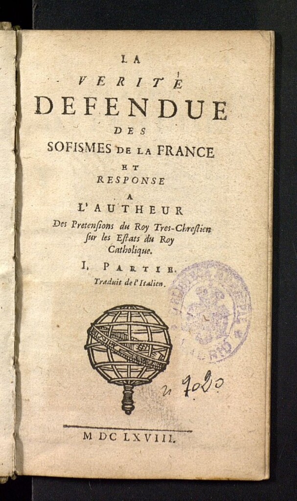 Miniatura de La verité defendue des sofismes de la France et response a l'autheur des pretensions du Roy tres- chretien sur les estats du Roy Catholique : I partie [-II partie]