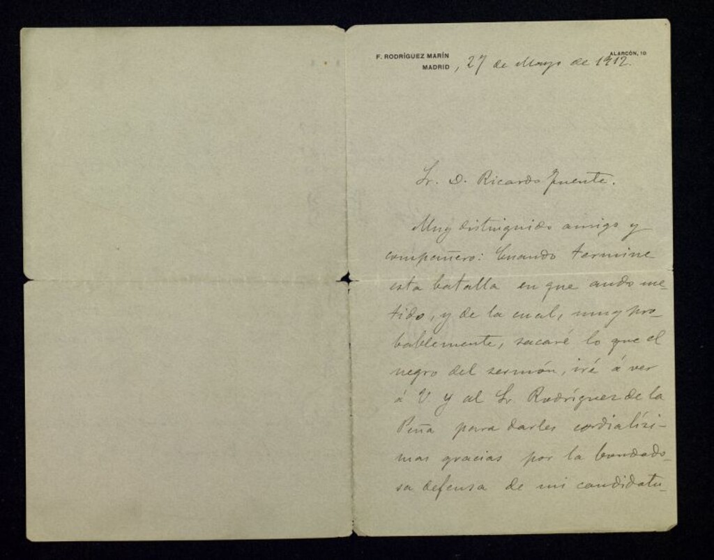 Miniatura de Carta de Francisco Rodríguez Marín a Ricardo Fuente agradeciéndole, a Fuente y a Rodríguez de la Peña, el apoyo a su candidatura a la dirección de la Biblioteca Nacional; además habla de un artículo en "España Nueva" y, por si quieren replicarles en "El Radical", le manda dos ejemplares de su discurso y el de Menéndez Pelayo a su recepción en la Academia