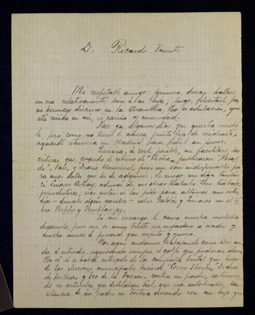 Miniatura de Carta de Marcelino Domingo a Ricardo Fuente pidiéndole reseñas de la obra Electra de Galdós y datos sobre Linares Astray para escribir su libro Perfiles y semblanzas; también se queja de la campaña que están haciendo los periódicos de Tortosa a su padre por vivir con él, redactor de El Pueblo