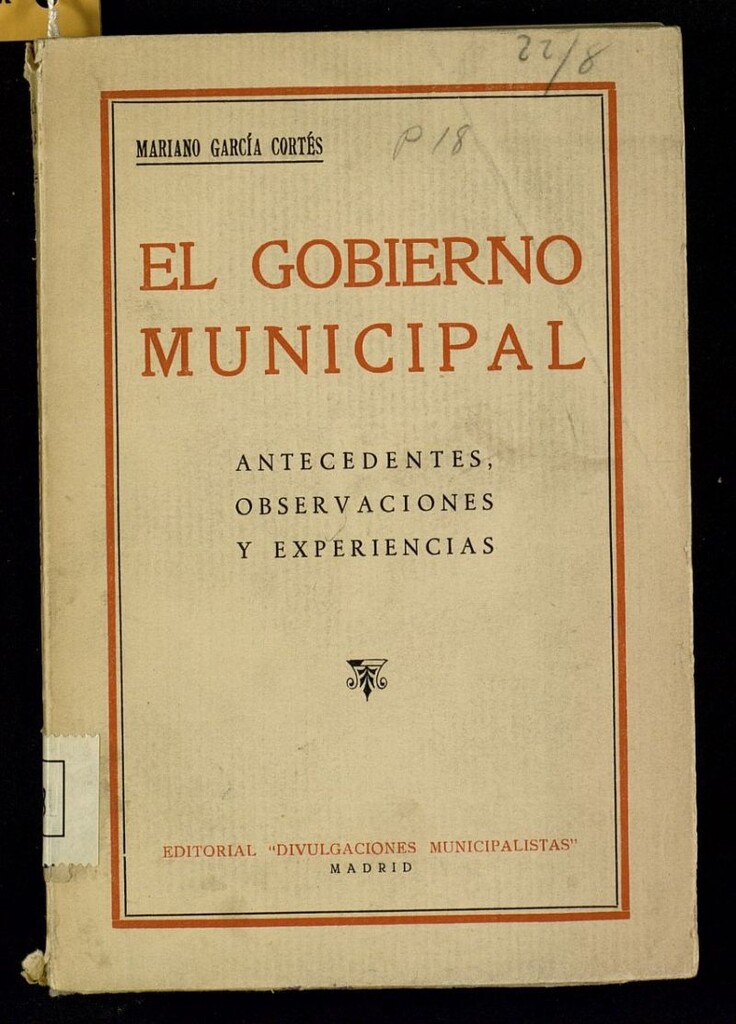 Miniatura de El gobierno municipal : antecedentes, observaciones y experiencias