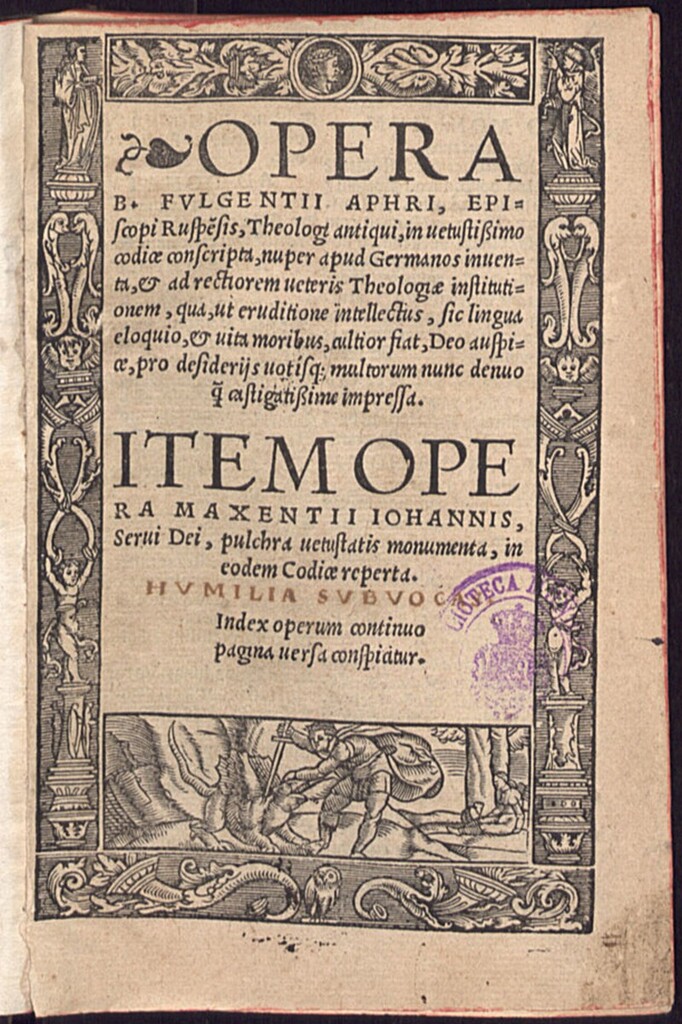 Miniatura de Opera B. Fulgentij Aphri...nunc denuo q[uam] castigatissime impressa ; item Opera Maxentij Iohannis ... in eodem Codice reperta