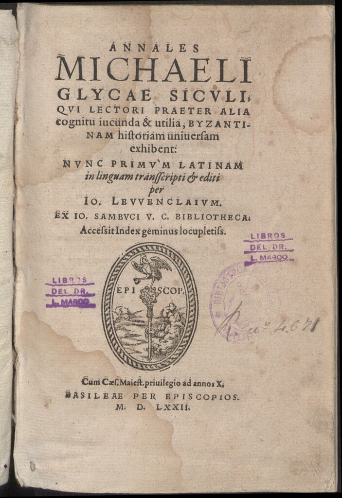 Miniatura de Annales Michaeli Glycae Siculi : qui ... Byzantinam historiam uniuersam exhibent / nunc primun latinam in linguam transscripti & editi per Io. Leuuenclaium, ex Io. Sambuci V.C. Bibliotheca ; accessit index geminus locupletiss.