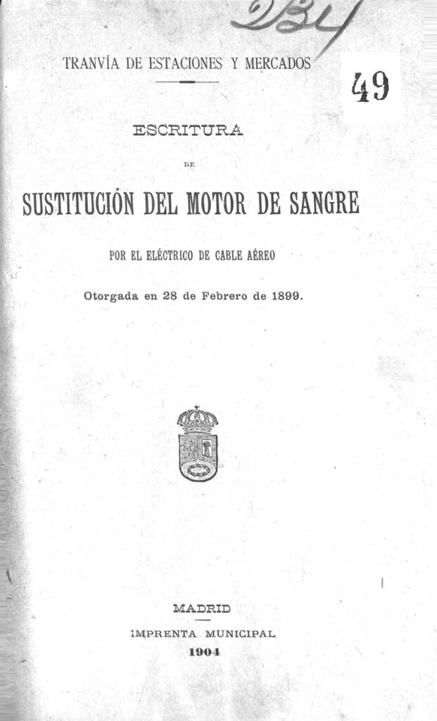 Miniatura de Tranvía de estaciones y mercados. Escritura de sustitución del motor de sangre por el electrico de cable aereo otorgada en 28 de febrero de 1899