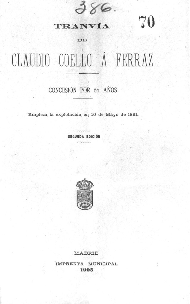 Miniatura de Tranvía de Claudio Coello a Ferraz. Concesión por 60 años. Empieza la explotación en 10 de mayo de 1891