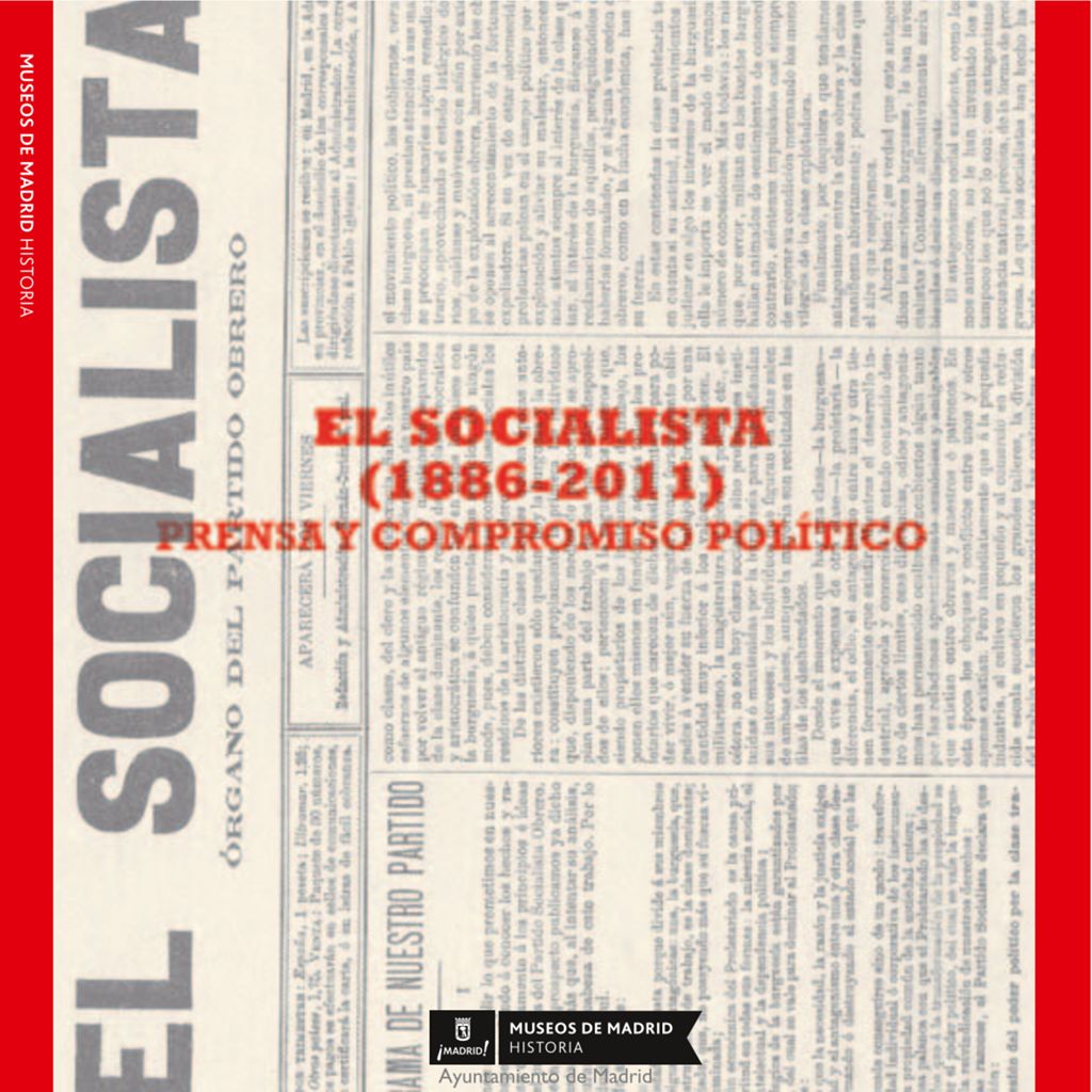 Miniatura de El Socialista, 1886-2011: prensa y compromiso político. Guía de la Exposición