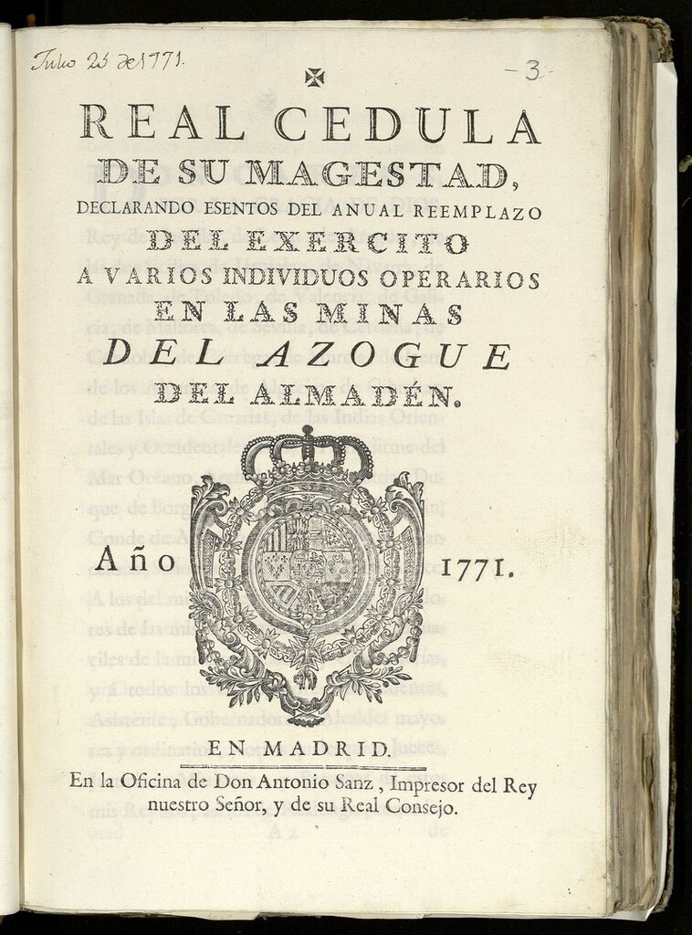Miniatura de Real Cédula de su Magestad declarando esentos del anual reemplazo del exercito a varios individuos operarios en las minas del azogue del Almadén