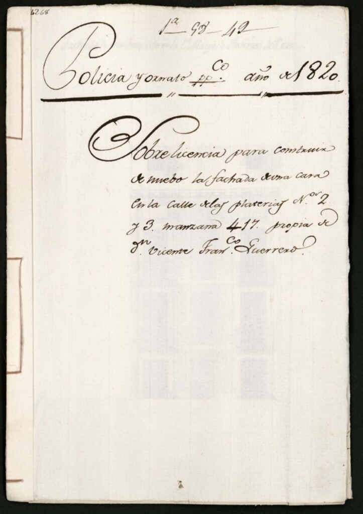 Miniatura de Licencia para construir de nuevo la fachada de la casa en la calle de las Platerías nº 2 y 3, manzana 417, propia de don Vicente Francisco Guerrero