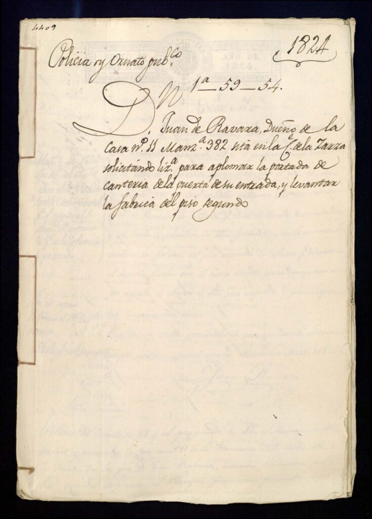 Miniatura de Don Juan de Ravara, dueño de la casa número 11, manzana 382, sita en la calle de la Zarza, solicitando licencia para aplomar la portada de canteria de la puerta de su entrada y levantar la fábrica del piso segundo.