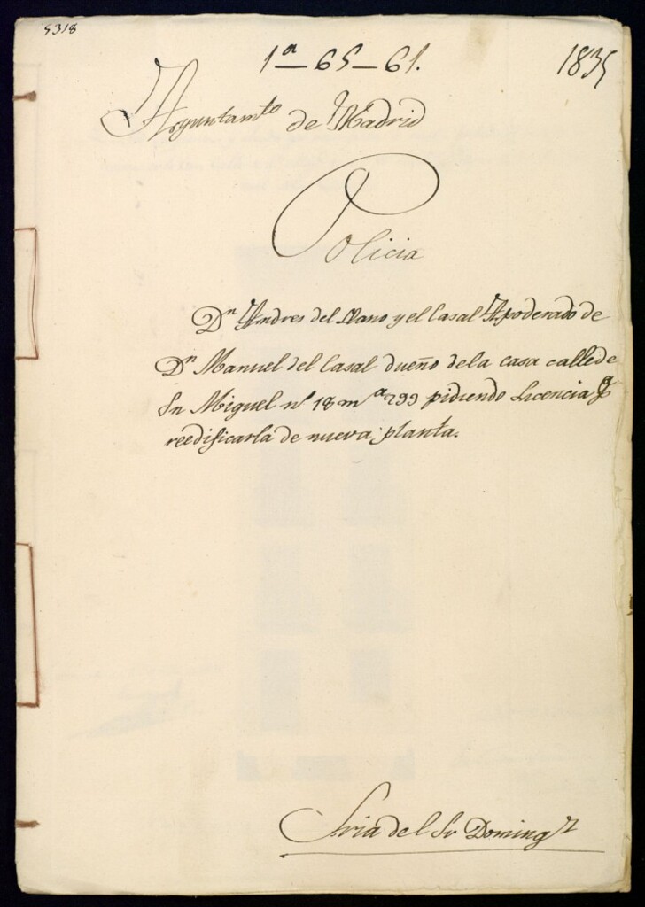Miniatura de Don Andrés del Llano y el Casal, apoderado de don Manuel del Casal, dueño de la casa de la calle de San Miguel, 18, 299, pidiendo licencia para reedificarla