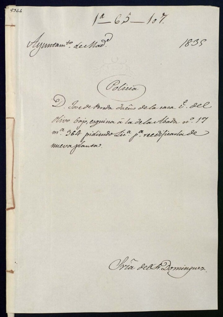 Miniatura de Don José de Pereda dueño de la casa de la calle del Olivo bajo, esquina a la de la Abada, 17 en la manzana 364, pidiendo licencia para reedificarla de nueva planta.