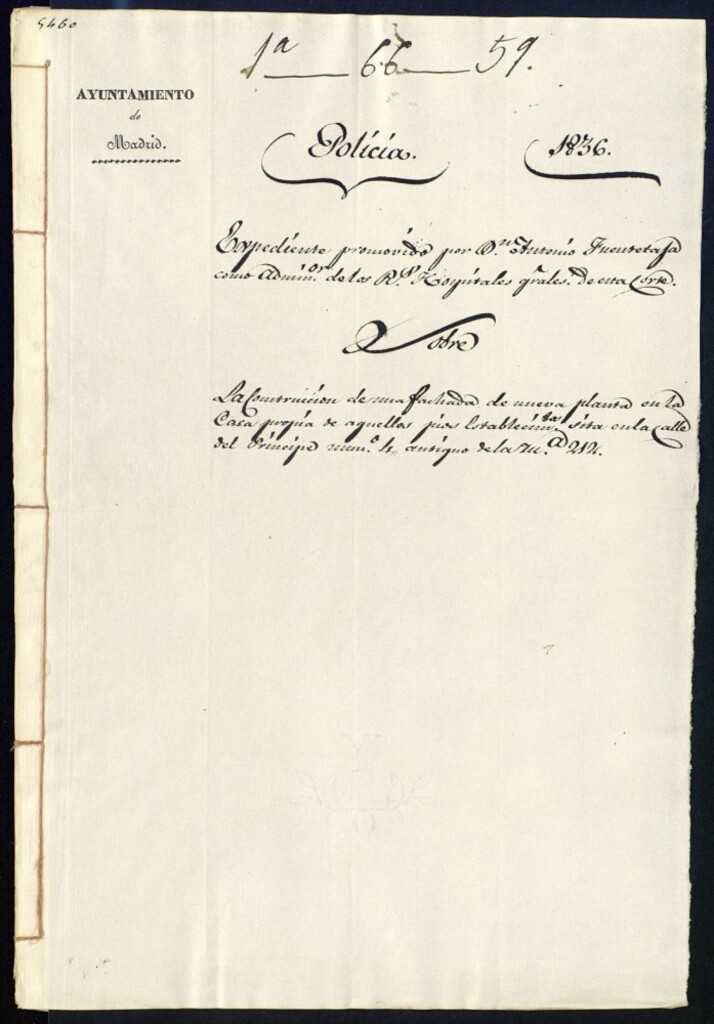 Miniatura de Expediente promovido por don Antonio Fuentetaja, como administrador de los Reales Hospitales generales de esta Corte, sobre la construcción de una fachada de nueva planta en la casa propia de aquellos píos establecimientos sita en la calle del Principe, 4, antiguo de la manzana 212
