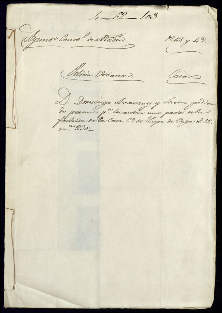 Miniatura de Don Domingo Aramay y Sáenz pidiendo permiso para levantar una parte de la fachada de la casa de la calle de Lope de Vega, 12, manzana, 230