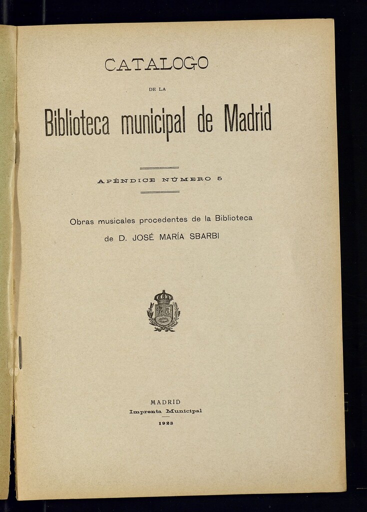 Miniatura de Catálogo de la Biblioteca Municipal de Madrid. Apéndice número 5 : Obras musicales procedentes de la Biblioteca de D. José María Sbarbi