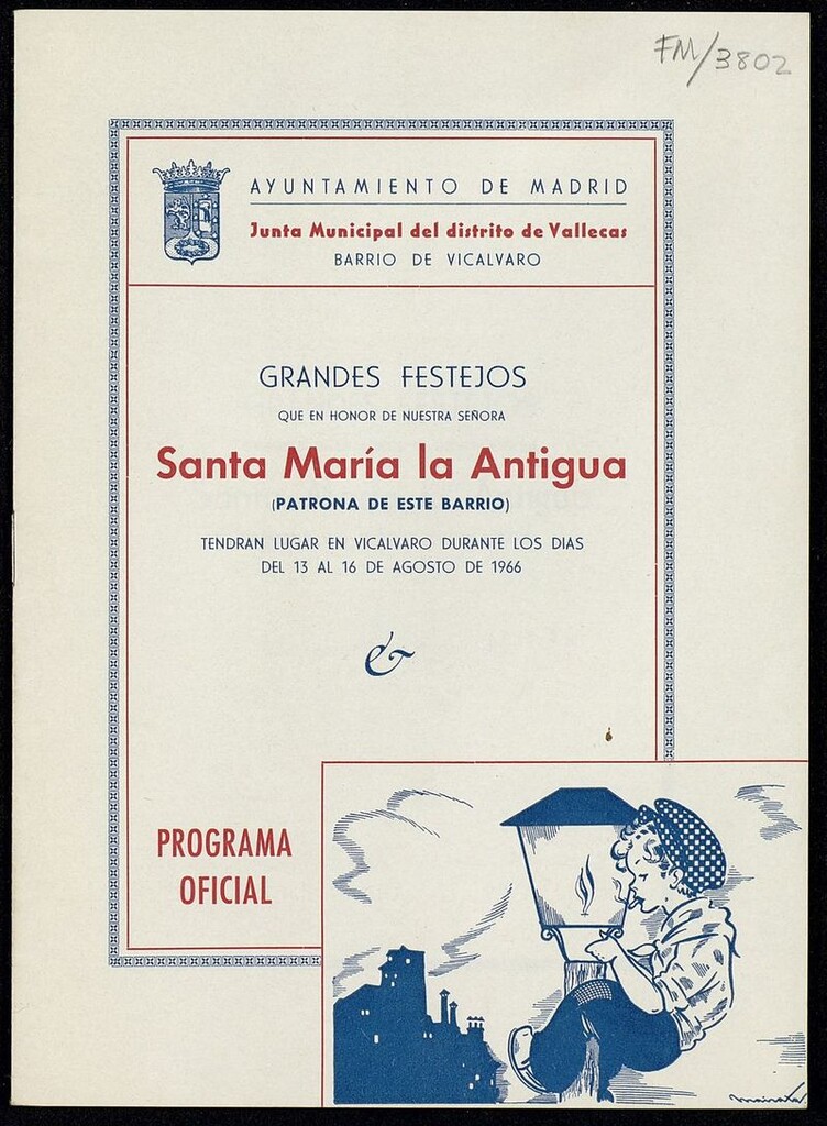 Miniatura de Grandes festejos organizados en honor de Nuestra Señora Santa María la Antigua, patrona de este barrio que tendrán lugar en Vicálvaro durante los días del 13 al 16 de agosto de 1966: programa oficial