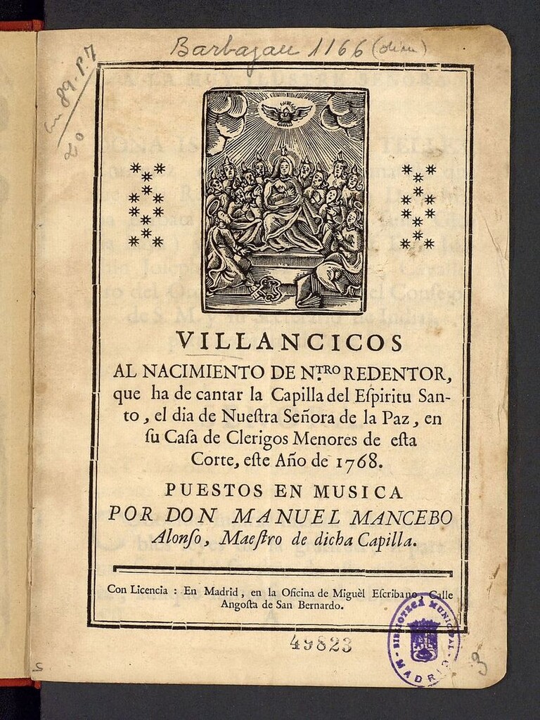 Miniatura de Villancicos al nacimiento de Ntro. Redentor, que ha de cantar la Capilla del Espiritu Santo, el dia de Nuestra Señora de la Paz, en su Casa de clérigos menores de esta Corte, este año de 1768 / puestos en música por Don Manuel Mancebo Alonso...