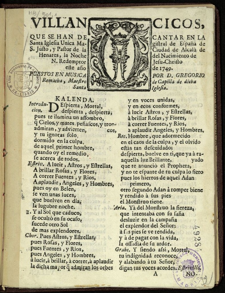 Miniatura de Villancicos que se han de cantar en la Santa Iglesia única Magistral de España de San Justo y Pastor ... de Alcalá de Henares, la Noche del nacimiento de N. Redentor Jesu-Christo este años de 1749 / puestos en música por D. Gregorio Remacha, Maestro de Capilla de dicha Santa Iglesia