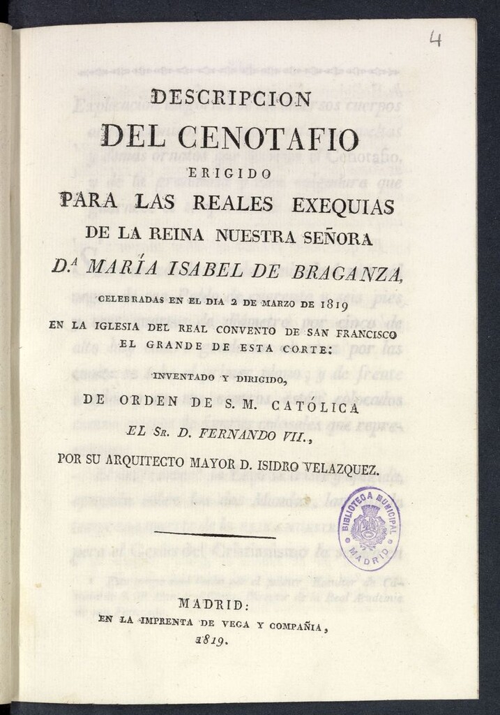 Miniatura de Descripción del cenotafio erigido para las reales exequias de la reina nuestra señora Dª María Isabel de Braganza : celebradas en el día 2 de marzo de 1819 en la iglesia del Real Convento de San Francisco el Grande de esta Corte / inventado y dirigido, de orden de ... Fernando VII, por su arquitecto mayor D. Isidro Velazquez
