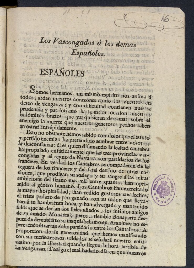 Miniatura de Los Vascongados á los demas Españoles : Españoles : somos hermanos, un mismo espíritu nos anima á todos ... hemos sabido con dolor que el astuto y pérfido enemigo ha ... propalado enfáticamente que las tres provincias vascongadas y el reyno de Navarra son partidarios de los franceses ...
