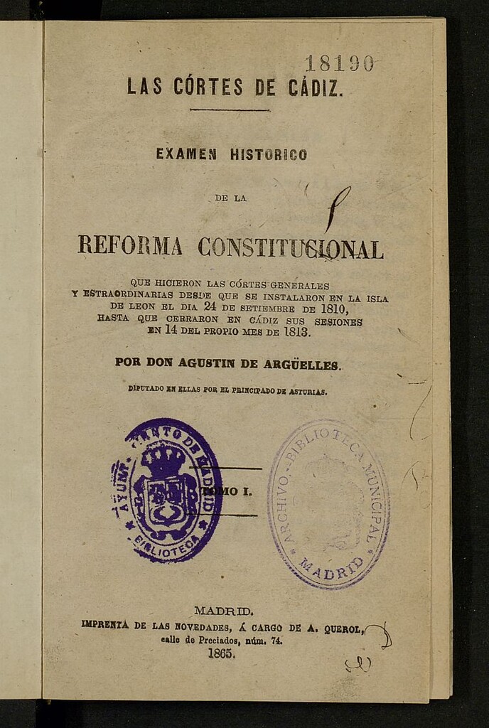 Miniatura de Las Cortes de Cádiz : examen histórico de la reforma constitucional que hicieron las Cortes Generales y Extraordinarias desde... el dia 24 de Septiembre de 1810 sta que cerraron... en 14 del propio mes de 1813