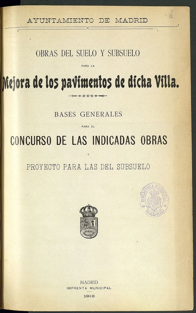 Miniatura de Obras del suelo y subsuelo para la mejora de los pavimentos de dicha Villa: bases generales para el concurso de las indicadas obras y proyecto para las del subsuelo