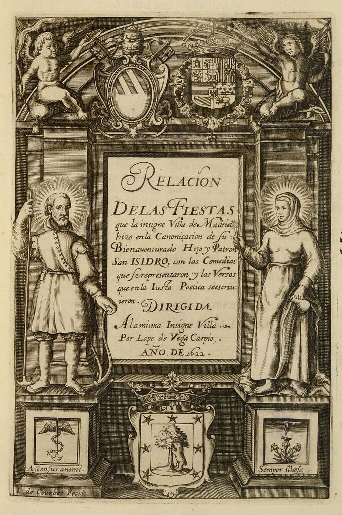 Miniatura de Relacion de las fiestas que la insigne Villa de Madrid hizo en la Canonizacion de su Bienauenturado Hijo y Patron San Isidro, con las Comedias que se representaron y los Versos que en la Iusta Poetica se escriuieron ...