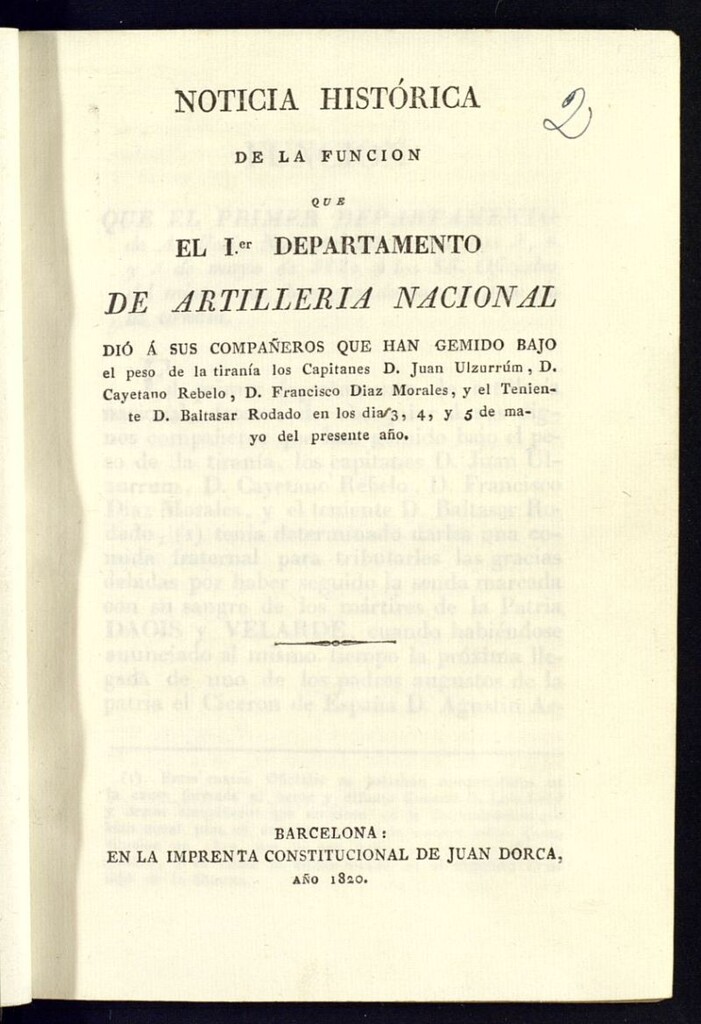 Miniatura de Noticia histórica de la funcion que el I.er Departamento de artilleria nacional dió á sus compañeros que han gemido bajo el peso de la tiranía los Capitanes Juan Ulzurrúm, Cayetano Rebelo, Francisco Diaz Morales y el Teniente Baltasar Rodado en los dia [sic] 3, 4 y 5 de mayo del presente año
