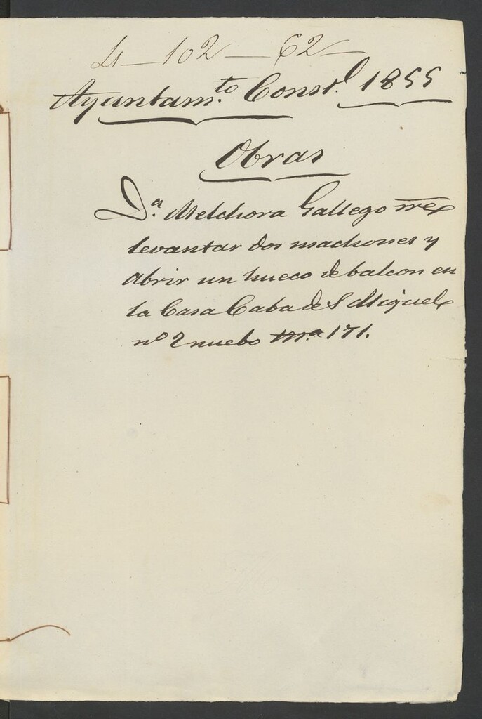Miniatura de Dª Melchora Gallego, sobre levantar dos machones y abrir un hueco de balcón en casa Cava de S. Miguel nº 2 nuevo manzana 171. (1855)