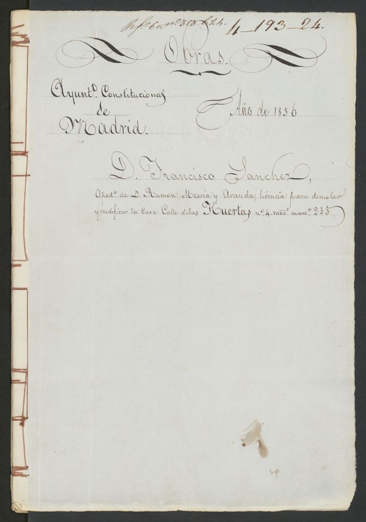 Miniatura de D. Francisco Sánchez, apoderado de D. Ramón Messia, y Aranda, licencia para demoler y reedificar la casa calle de las Huertas, nº 4, moderno manzana 235. (1856)