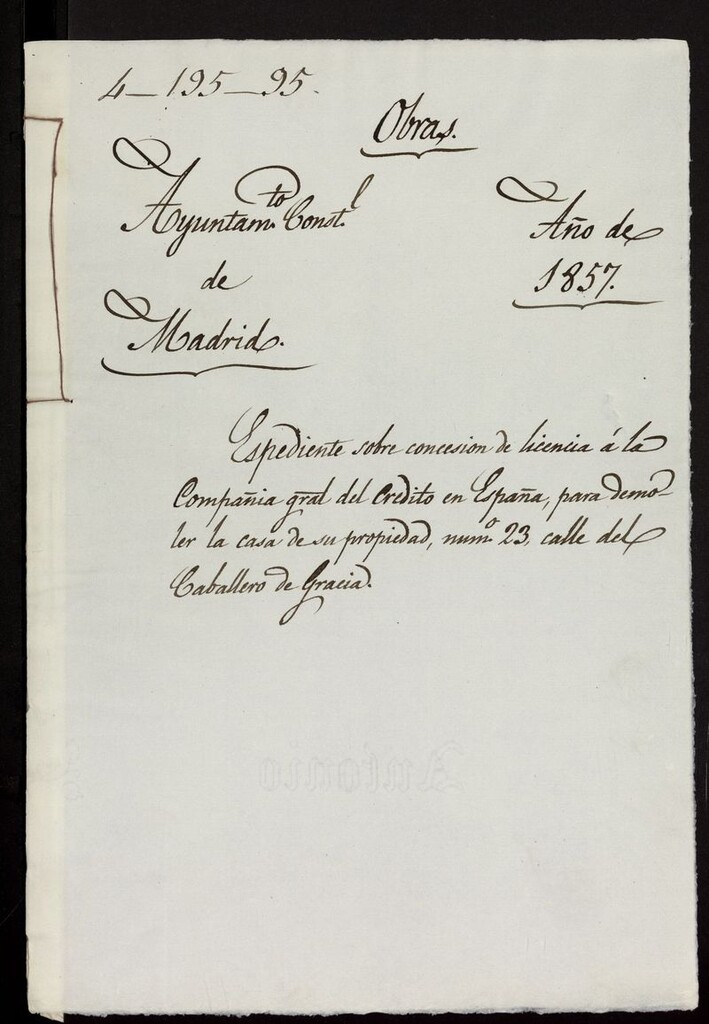 Miniatura de Expediente sobre concesión de licencia a la Compañía Gral, del Crédito en España, para demoler la casa de su propiedad, nº 23 calle del Caballero de Gracia. (1857)