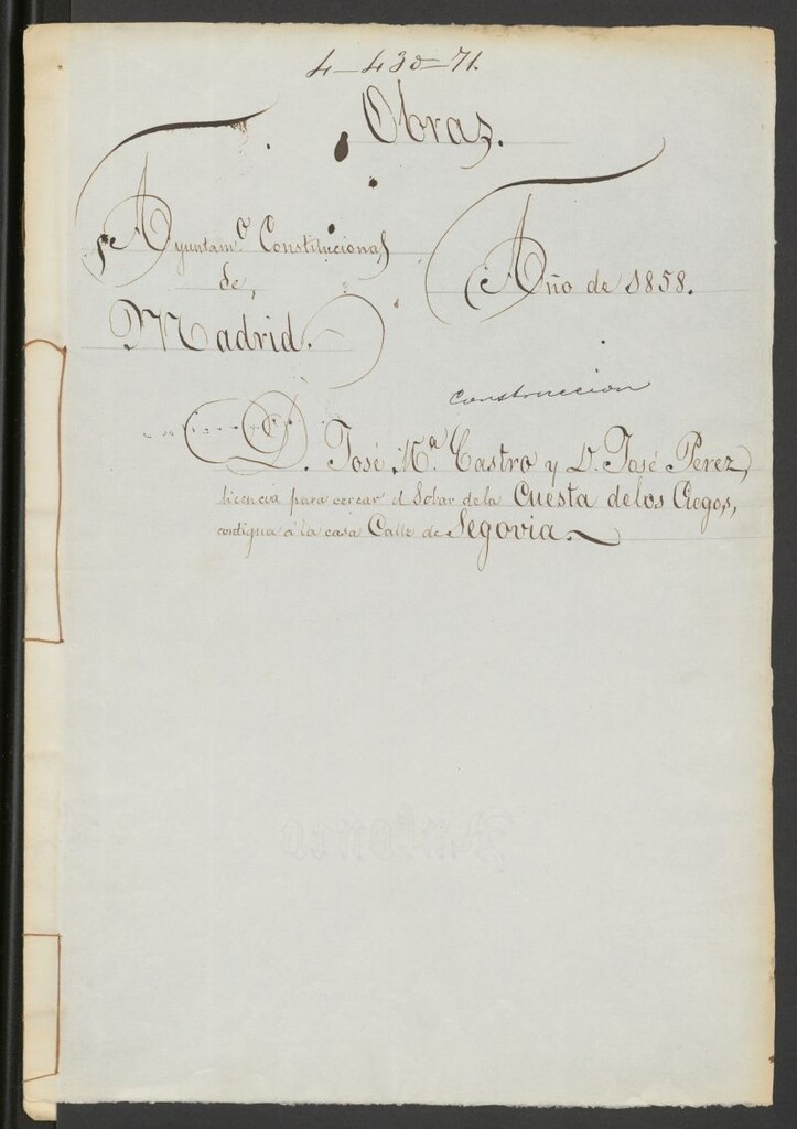 Miniatura de D. José Mª Castro y D. José Pérez, licencia para cercar el solar de la cuesta de los ciegos, contigua a la casa calle de Segovia. (1858)