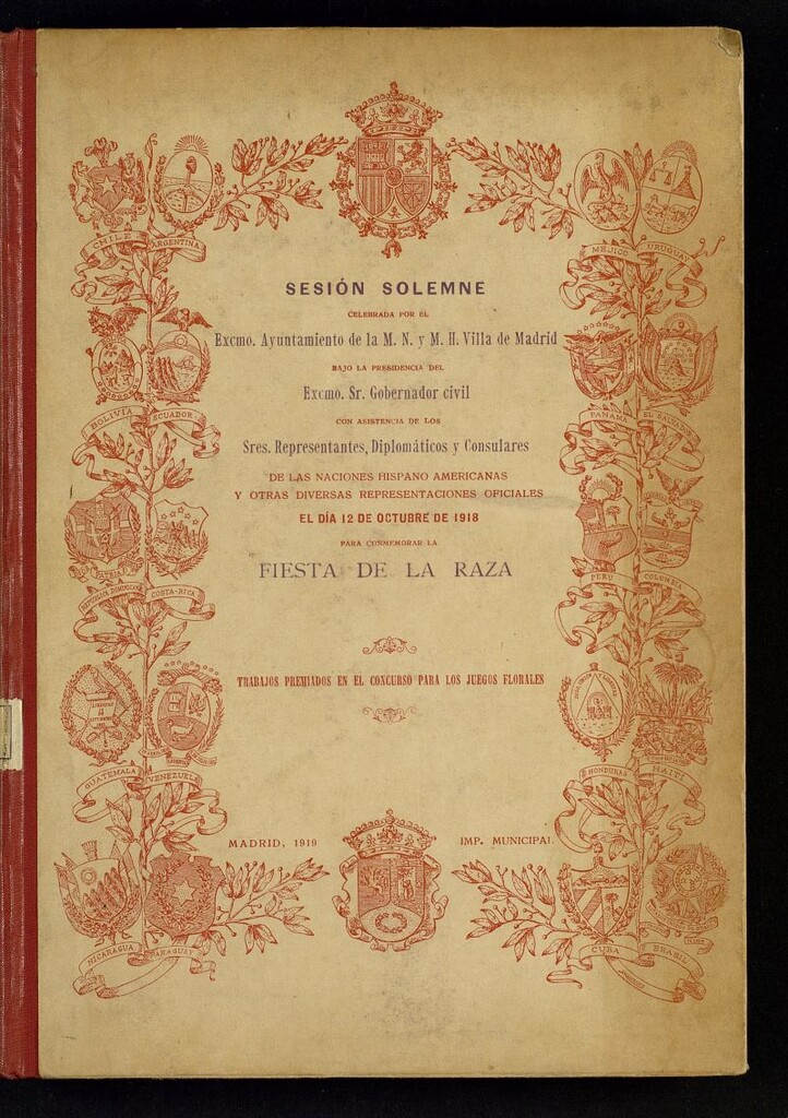 Miniatura de Sesión solemne celebrada por el Excmo. Ayuntamiento de la M. N. Y. M. H. Villa de Madrid, bajo la presidencia del Excmo. Sr. Gobernador Civil de la provincia ... el día 12 de octubre de 1918 para conmemorar la Fiesta de la Raza : trabajos premiados en el concurso para los juegos florales