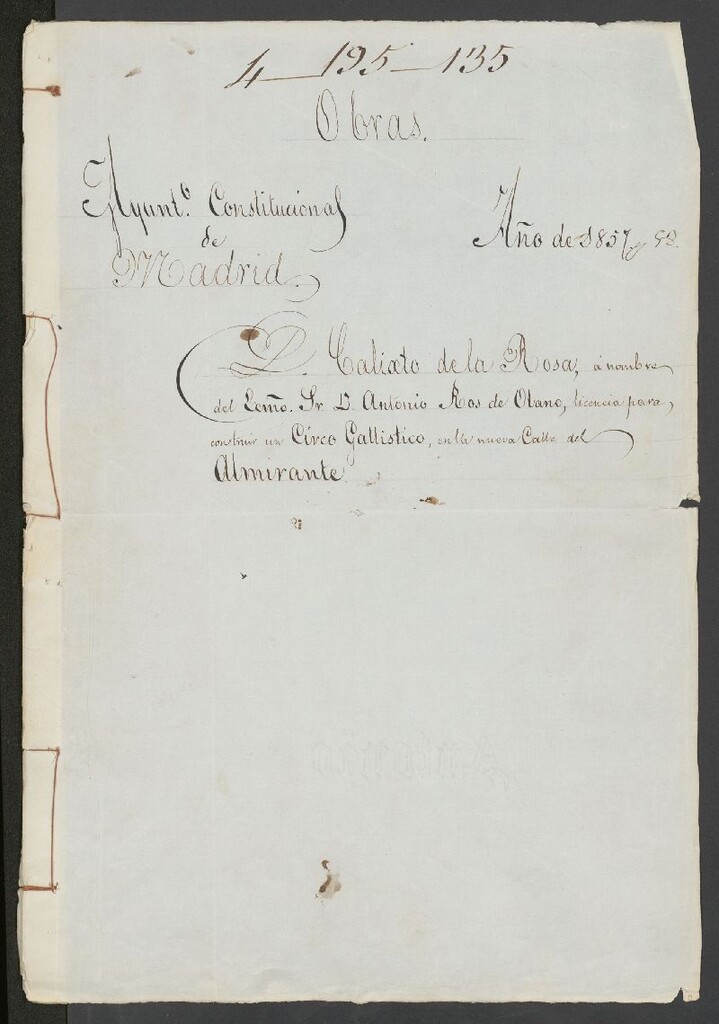 Miniatura de D. Calixto de la Rosa, a nombre del Excmo. Sr. d. Antonio Ros de Olano, licencia para construir un Circo Gallístico, en la nueva calle del Almirante