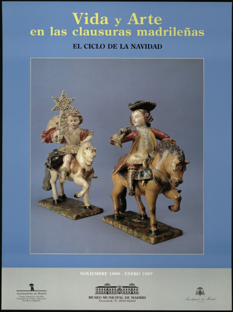 Miniatura de Vida y arte en las clausuras madrileñas: el ciclo de la Navidad [exposición, noviembre 1996-enero 1997]