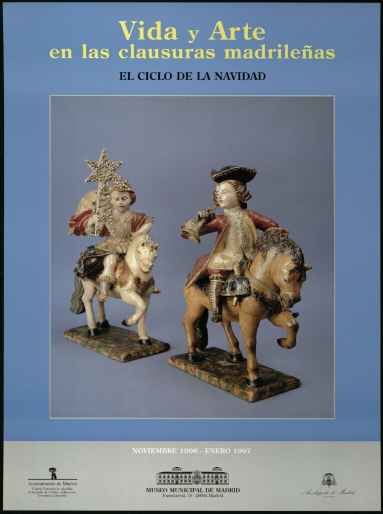 Miniatura de Vida y arte en las clausuras madrileñas: el ciclo de la Navidad [exposición, noviembre 1996-enero 1997]