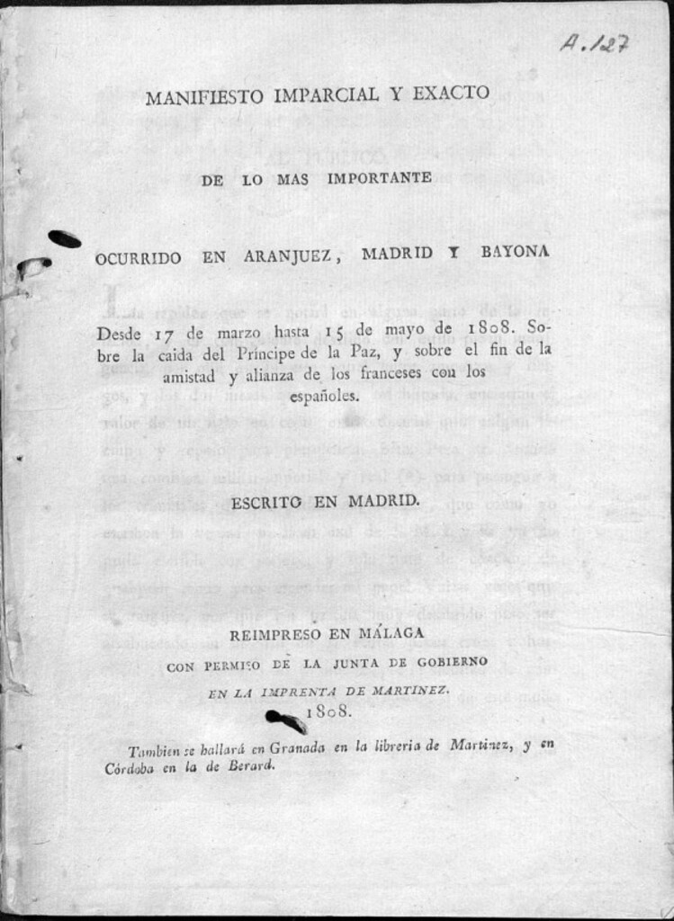 Miniatura de Manifiesto imparcial y exacto de lo más importante ocurrido en Aranjuez, Madrid y Bayona desde el 17 de marzo hasta el 15 de mayo de 1808: sobre la caida del Principe de la Paz... . - Reimp. / [J. de A.]