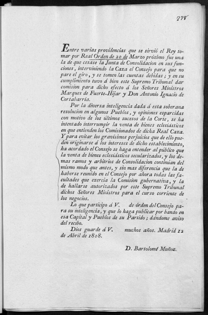 Miniatura de Entre varias providencias que se sirvió el Rey tomar por Real Orden de 20 de marzo próximo fue una la de que cesase la Junta de Consolidación...y en su debido cumplimiento tuvo á bien este Supremo Tribunal dar comision para dicho efecto á los Señores Ministros Marqués de Fuente-Hijar y Don Antonio Ignacio de Cortabarría...se ha intentado interrumpir la venta de bienes eclesiásticos...y para evitar los gravísimos perjuicios que de ello pueden originarse..ha acordado el Consejo...que la venta de bienes eclesiásticos secularizados...continúan del mismo modo que antes...