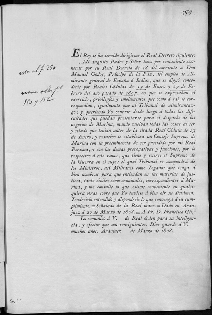 Miniatura de El Rey se ha servido dirigirme el Real Decreto siguiente: "Mi augusto Padre ... tuvo por conveniente exonerar por su Real Decreto de 18 del corriente á Don Manuel Godoy ... del empleo de almirante general de España é Indias...