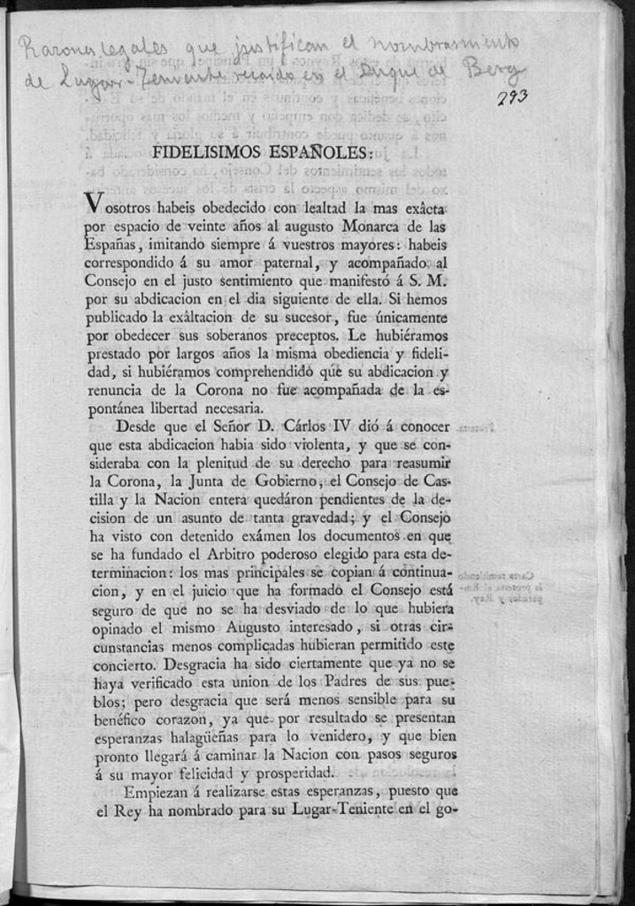 Miniatura de Fidelísimos españoles : Vosotros habeis obedecido con lealtad la mas exâcta por espacio de veinte años al...Monarca de las Españas... y acompañado al Consejo en el justo sentimiento que manifestó a S.M. por su abdicacion...Desde que el Señor D. Carlos IV dió a conocer que esta abdicacion habia sido violenta, y que se consideraba con la plenitud de su derecho para reasumir la Corona... la Nacion entera quedaron pendientes de la decision de un asunto de tanta gravedad...Los documentos...que se citan, y habia tenido presentes el Consejo...son los siguientes...