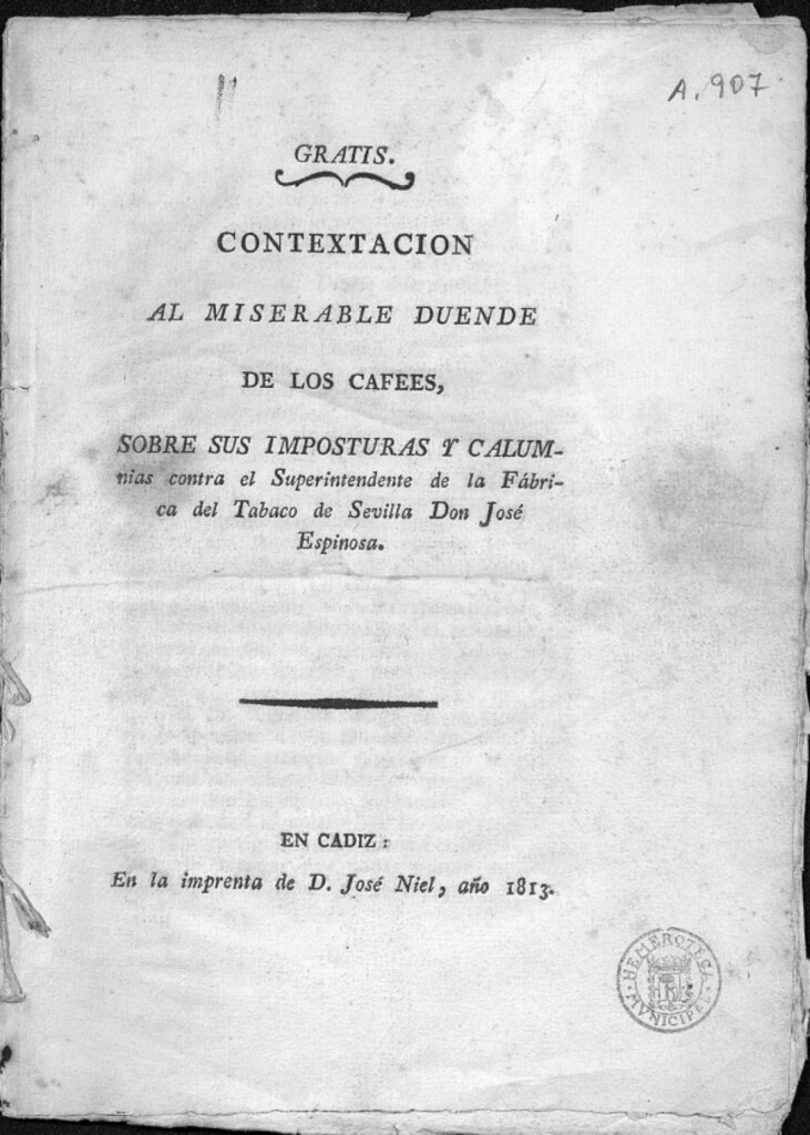 Miniatura de Contextación al miserable Duende de los Cafees, sobre sus imposturas y calumnias contra el Superintendente de la Fábrica del Tabaco de Sevilla Don José Espinosa / [El Zurradiablos]