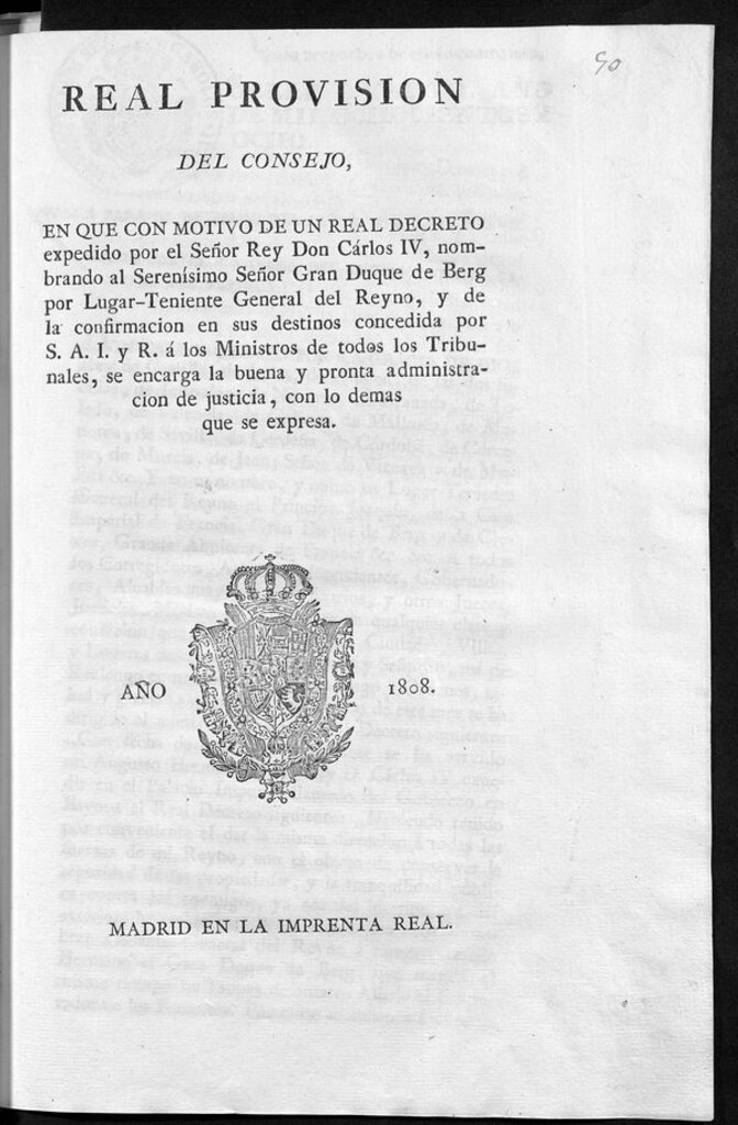 Miniatura de Real provisión del Consejo en el que tras el nombramiento del Duque de Berg como Lugar teniente general y la confirmación en sus destinos de todos los ministros de todos los tribunales, se encarga a éstos de la pronta administración de justicia