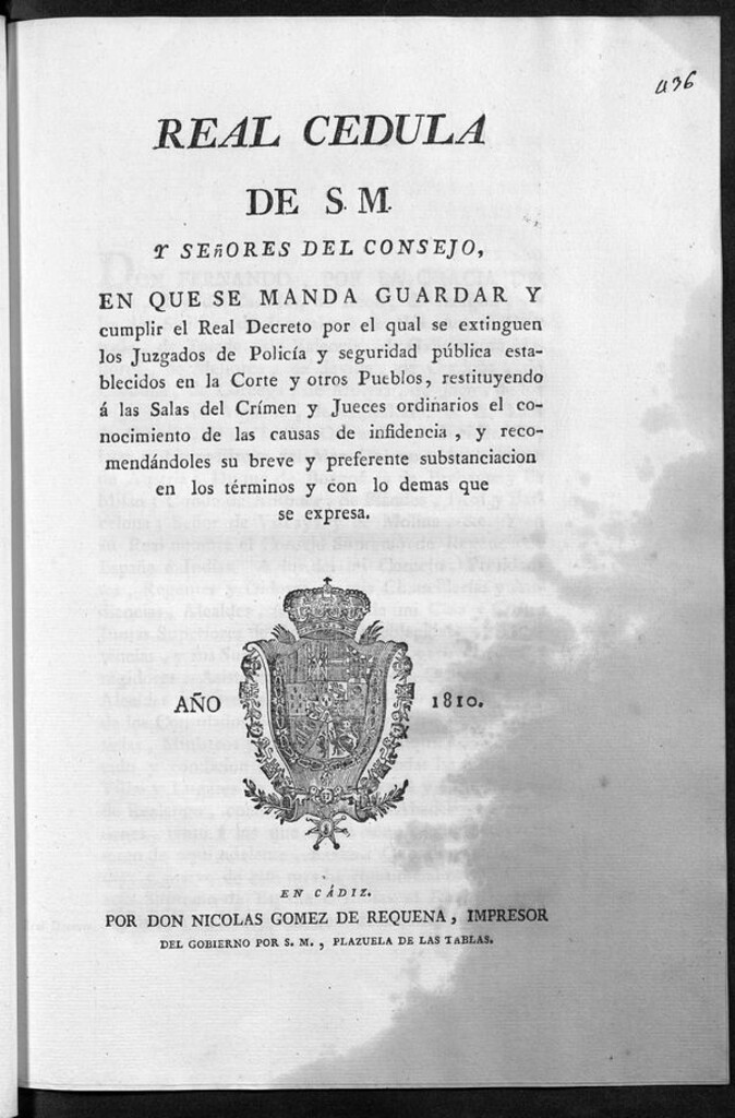 Miniatura de Real Cédula de S.M. y señores del Consejo por la qual se manda guardar y cumplir el Real Decreto inserto por el se extinguen los Juzgados de Policia y seguridad pública establecidos en la Corte y otros Pueblos,restituyendo a las Salas del Crimen y Jueces