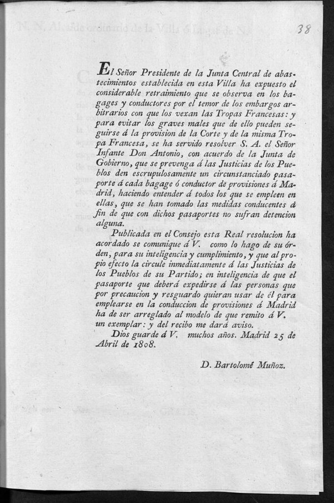 Miniatura de El Señor Presidente de la Junta Central de abastecimientos establecida en esta Villa ha expuesto el considerable retraimiento que se observa en los bagages y conductores por el temor de los embargos arbitrarios con los que vexan las Tropas Francesas; y para evitar los graves males... que se prevenga á las Justicias de los Pueblos den...un pasaporte á cada bagage ó conductor de provisiones á Madrid...