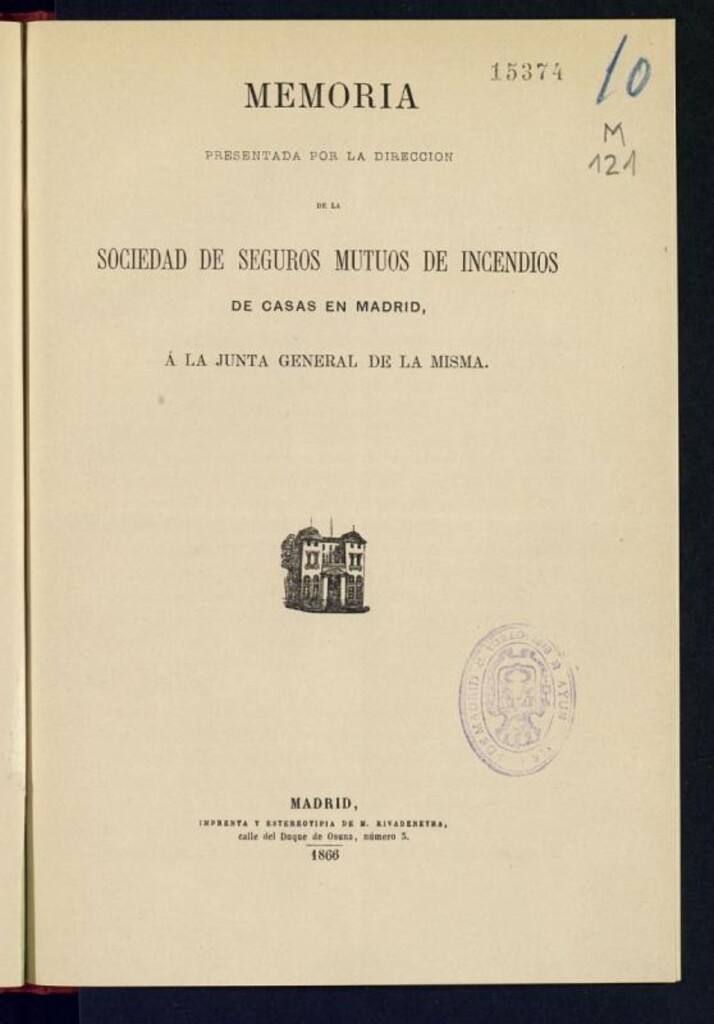 Miniatura de Memoria presentada por la dirección de la sociedad de seguros mutuos de incendios en casas de Madrid, a la junta general de la misma.